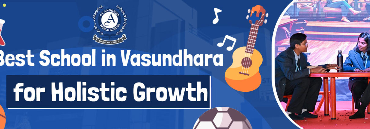 Best School in Vasundhara, Schools in Vasundhara, St. Andrews World School