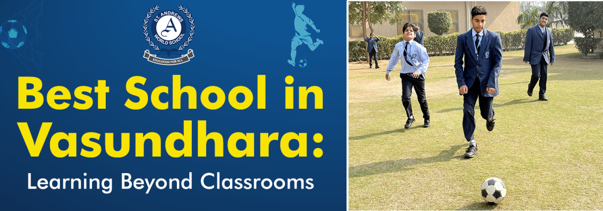 Best School in Vasundhara, Schools in Vasundhara, St. Andrews World School