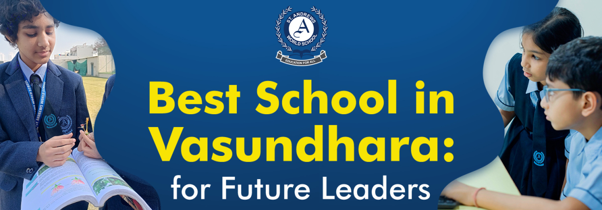 Best School in Vasundhara, Schools in Vasundhara, St. Andrews World School